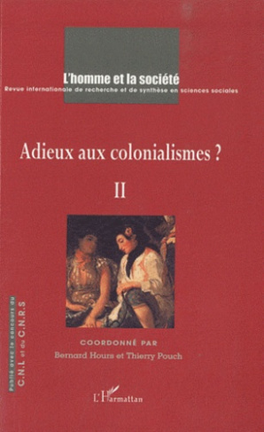 L'Homme et la Société N° 175 : Adieux aux colonialismes ? Tome 2