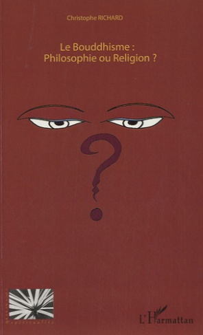 Le Bouddhisme : Philosophie ou Religion ?