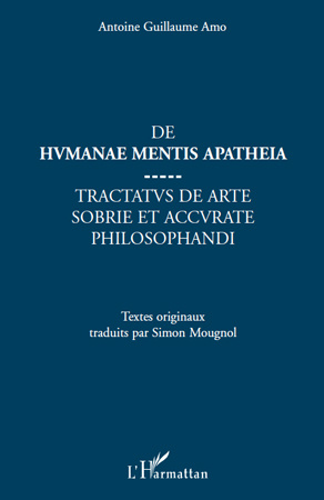 De humanae mentis apatheia. Tractatus de arte sobrie et accurate philosophandi