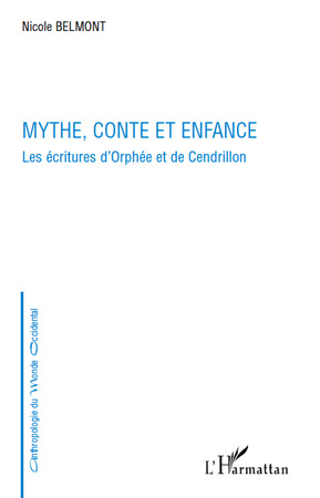 Mythe, conte et enfance. Les écritures d'Orphée et de Cendrillon