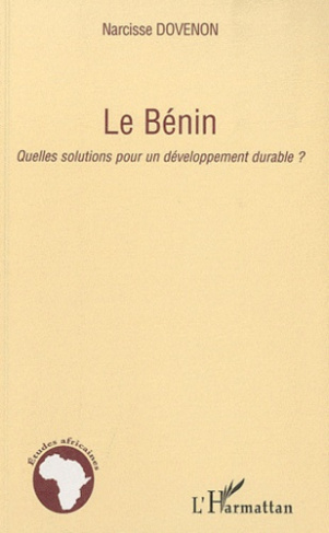 Le Bénin. Quelles solutions pour un développement durable ?