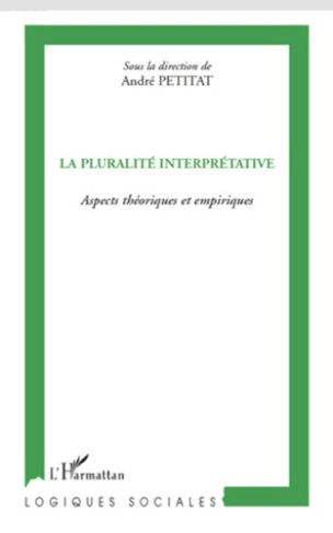 La pluralité interprétative. Aspects théoriques et empiriques
