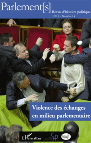 Parlements N° 14/2010 : Violence des échanges en milieu parlementaire