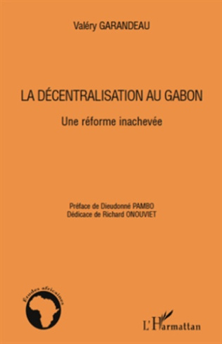 La décentralisation au Gabon. Une réforme inachevée