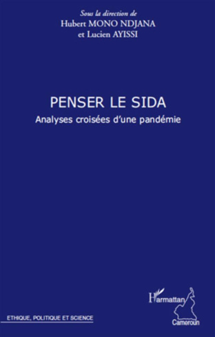 Penser le sida. Analyses croisées d'une pandémie