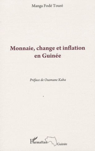 Monnaie, change et inflation en Guinée