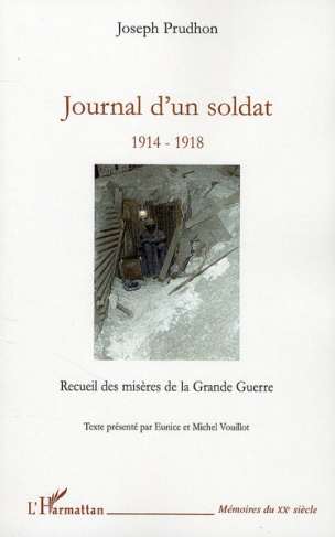 Journal d'un soldat 1914-1918. Recueil des misères de la Grande Guerre