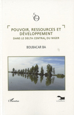 Pouvoir, ressources et développement dans le delta central du Niger