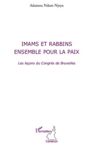 Imams et rabbins, ensemble pour la paix. Les leçons du Congrès de Bruxelles