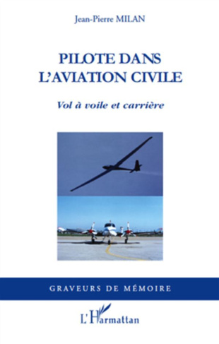 Pilote dans l'aviation civile. Vol à voile et carrière