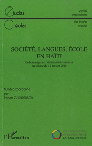 Etudes créoles N° 1 et 2, 2010 : Societe, langues, école en Haïti. En hommage aux victimes universit