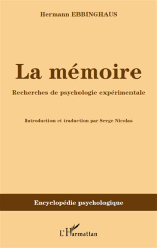 La mémoire. Recherches de psychologie expérimentale
