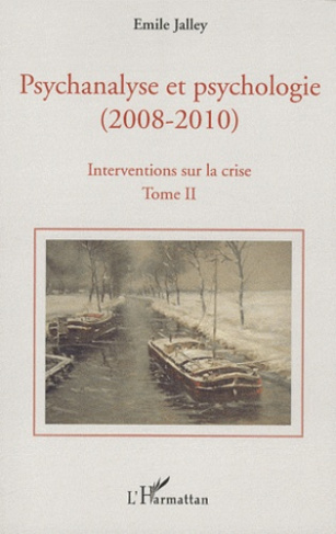 Psychanalyse et psychologie (2008-2010), Interventions sur la crise. Tome 2 : Psychanalyse et neuros