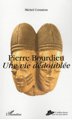 Pierre Bourdieu. Une vie dédoublée