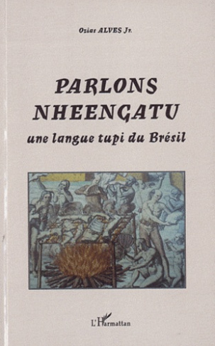 Parlons Nheengatu. Une langue tupi du Brésil