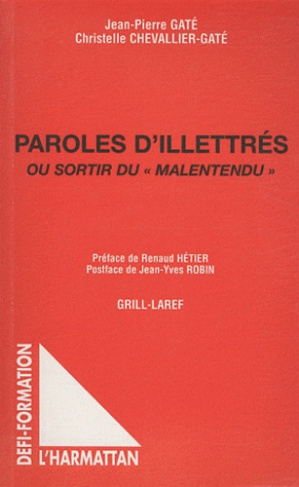 Paroles d'illettrés. Ou sortir du "malentendu"