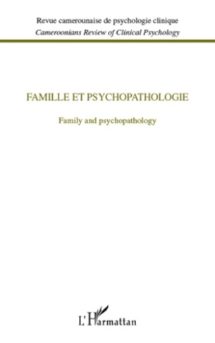 Revue camerounaise de psychologie clinique : Famille et psychopatologie. Family and psychopathology