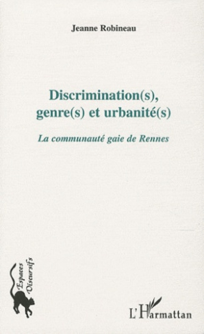 Discrimination(s), genre(s) et urbanites(s). La communauté gaie de Rennes