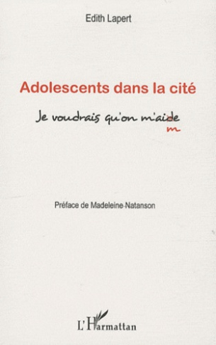 Adolescents dans la cité. Je voudrais qu'on m'ai(d)me