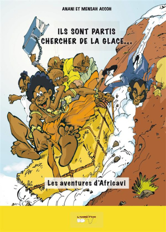 Ils sont partis chercher de la glace. Les aventures d'africavi