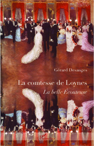 La comtesse de Loynes. La belle Ecouteuse