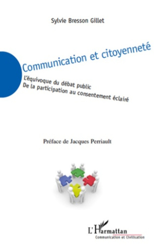 Communication et citoyenneté. L'équivoque du débat public; De la participation au consentement éclai