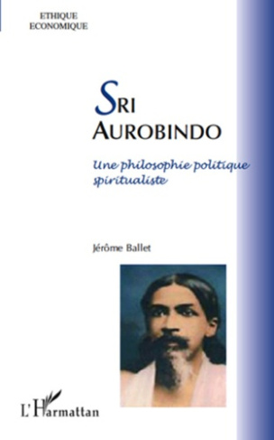 Sri Aurobindo. Une philosophie politique spiritualiste