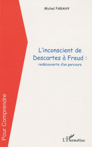 L'inconscient de Descartes a Freud : redécouverte d'un parcours
