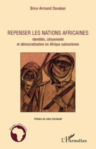 Repenser les nations africaines. Identités, citoyenneté et démocratisation en Afrique subsaharienne