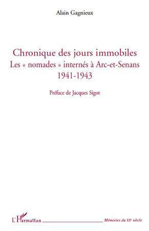 Chronique des jours immobiles. Les nomades internés à Arc-et-Senans 1941-1943