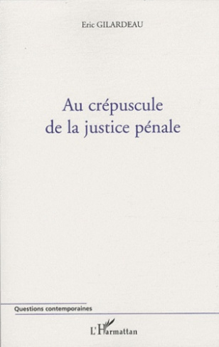Au crépuscule de la justice pénale
