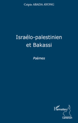 Israélo-palestinien et Bakassi. Poèmes