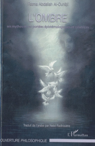 L'ombre, ses mythes et ses portées épistémologiques et créatrices