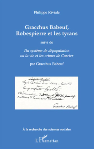 Gracchus Babeuf, Robespierre et les tyrans. Suivi de Du système de dépopulation ou la vie et les cri