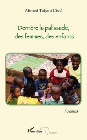 Derrière la palissade, des femmes, des enfants. Poèmes