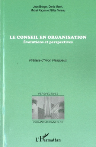Le conseil en organisation. Evolutions et perspectives