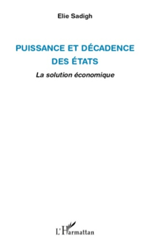 Puissance et décadence des états. La solution économique