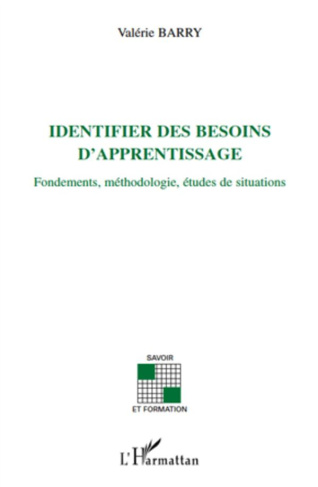 Identifier des besoins d'apprentissage. Fondements, méthodologie, études de situations