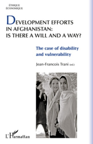 Development efforts in Afghanistan: is there a will and a way ?. The case of disability and vulnerab