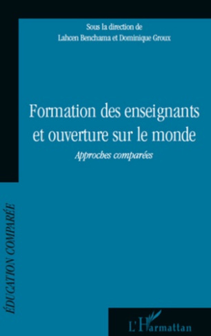 Formation des enseignants et ouverture sur le monde. Approches comparées