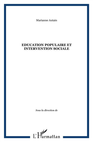 Agora Débats/Jeunesse N° 58/2011 (2) : Education populaire et intervention sociale