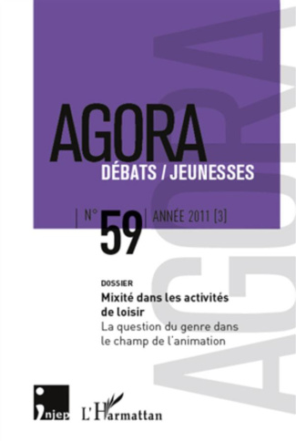 Agora Débats/Jeunesse N° 59/2011 (3) : Mixité dans les activités de loisir. La question du genre dan