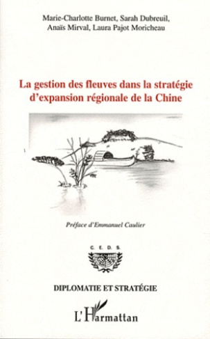 La gestion des fleuves dans la stratégie d'expansion régionale de la Chine