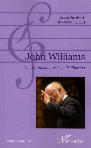 John Williams. Un alchimiste musical à Hollywood