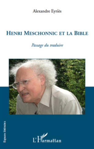 Henri Meschonnic et la Bible. Passage du traduire