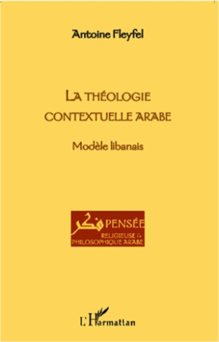La théologie contextuelle arabe. Modèle libanais