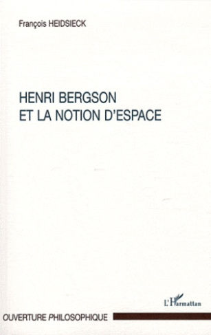 Henri Bergson et la notion d'espace. 3e édition