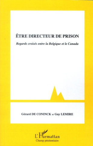 Etre directeur de prison. Regards croisés entre la Belgique et le Canada
