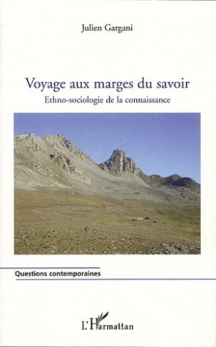 Voyage aux marges du savoir. Ethno-sociologie de la connaissance
