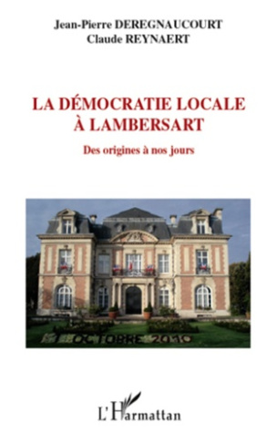La démocratie locale à Lambersart. Des origines à nos jours